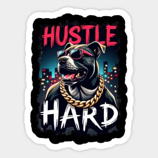 Hustle hard - Hustle hard: Fierce Dog Street Style Sticker